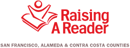 Raising A Reader San Francisco,  Alameda and Contra Costa Counties
